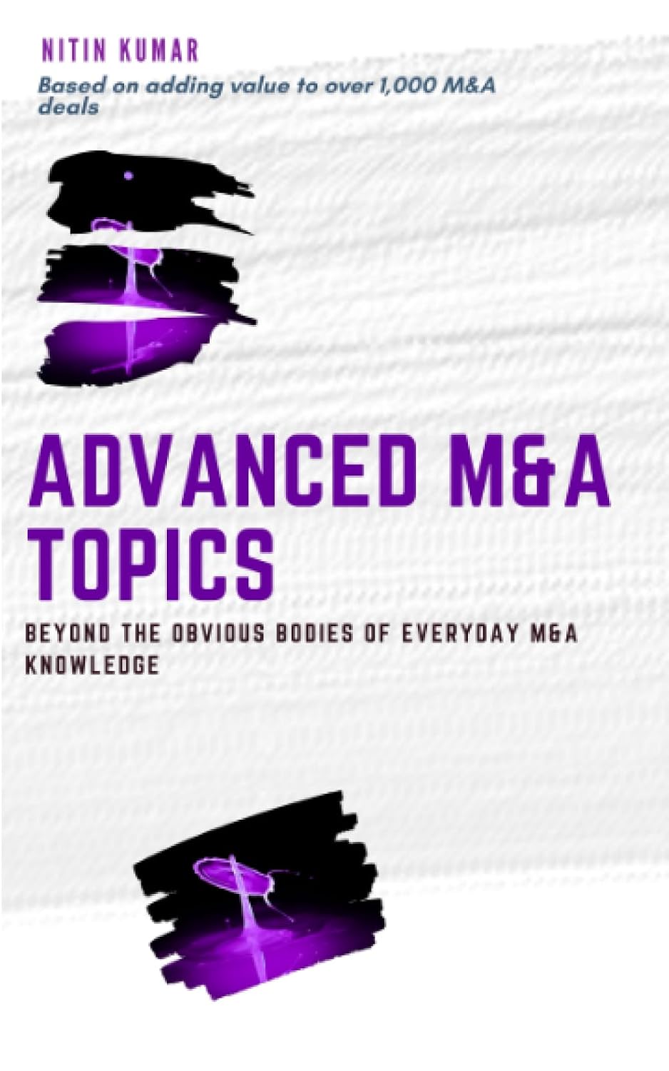 Advanced M&A Topics: beyond the obvious bodies of everyday M&A knowledge