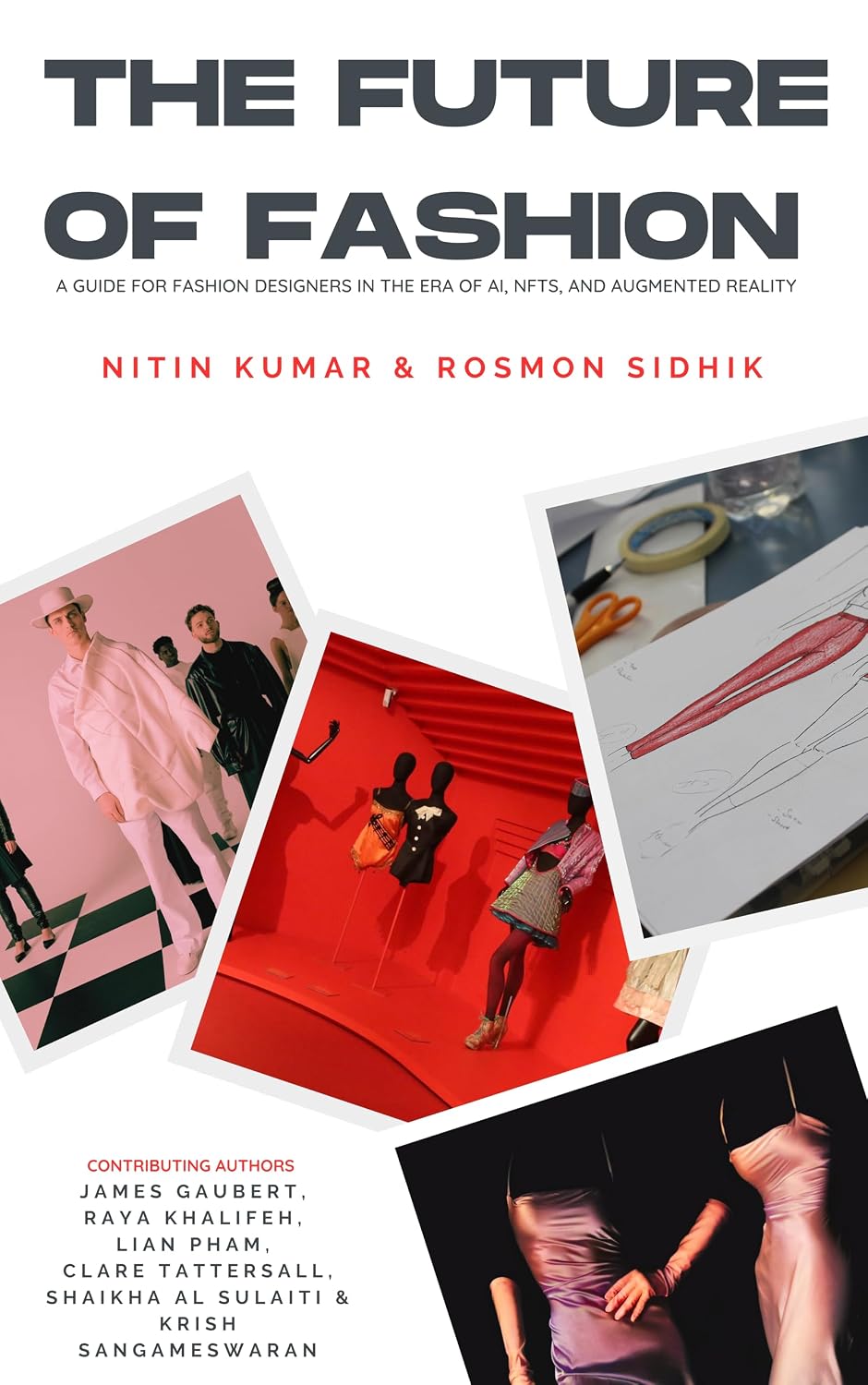 The Future of Fashion: A Guide for Fashion Designers in the Era of AI, NFTs, and Augmented Reality