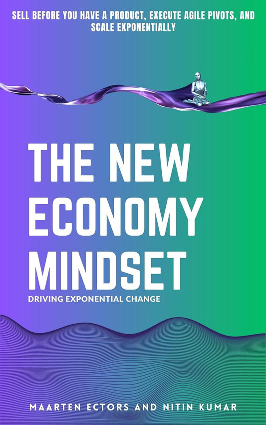 The New Economy Mindset: driving exponential change (Kindle)